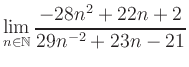 $ \displaystyle\lim\limits_{n\in\mathbb{N}} \frac{-28n^2+22n+2}{29n^{-2}+23n-21}$