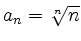 $ a_n = \sqrt[n]{n}$