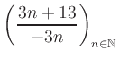 $ \displaystyle \left( \frac{3n +13}{-3n} \right)_{n\in\mathbb{N}}$