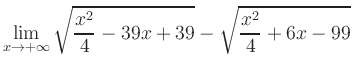 $ \displaystyle\lim_{x\to +\infty} \sqrt{\frac{x^2}{4} -39x+39} - \sqrt{\frac{x^2}{4}+6x-99}$