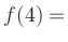 $ f(4) = $