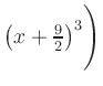 $ \left(x+\frac{9}{2}\right)^3\Biggr)$