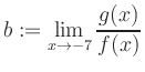 $ b:=\displaystyle\lim\limits_{x\to -7} \frac{g(x)}{f(x)}$