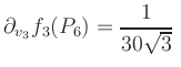 $ \displaystyle\partial_{v_3} f_3(P_6) = \frac{1}{30\sqrt{3}}\,$