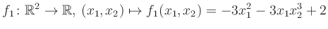 $\displaystyle f_1\colon \mathbb{R}^2 \to \mathbb{R},\,(x_1,x_2) \mapsto f_1(x_1,x_2) = -3x_1^2-3x_1 x_2^3+2$