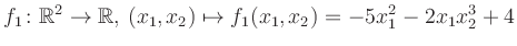 $\displaystyle f_1\colon \mathbb{R}^2 \to \mathbb{R},\,(x_1,x_2) \mapsto f_1(x_1,x_2) = -5x_1^2-2x_1 x_2^3+4$