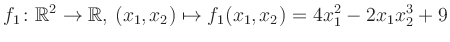 $\displaystyle f_1\colon \mathbb{R}^2 \to \mathbb{R},\,(x_1,x_2) \mapsto f_1(x_1,x_2) = 4x_1^2-2x_1 x_2^3+9$