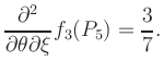 $\displaystyle \frac{\partial^2}{\partial\theta\partial\xi} f_3 (P_5) = \frac{3}{7}.$