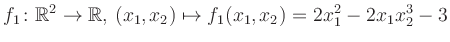 $\displaystyle f_1\colon \mathbb{R}^2 \to \mathbb{R},\,(x_1,x_2) \mapsto f_1(x_1,x_2) = 2x_1^2-2x_1 x_2^3-3$