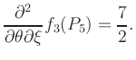 $\displaystyle \frac{\partial^2}{\partial\theta\partial\xi} f_3 (P_5) = \frac{7}{2}.$