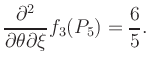 $\displaystyle \frac{\partial^2}{\partial\theta\partial\xi} f_3 (P_5) = \frac{6}{5}.$