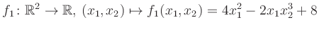 $\displaystyle f_1\colon \mathbb{R}^2 \to \mathbb{R},\,(x_1,x_2) \mapsto f_1(x_1,x_2) = 4x_1^2-2x_1 x_2^3+8$