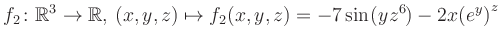 $\displaystyle f_2\colon \mathbb{R}^3 \to \mathbb{R},\, (x,y,z) \mapsto f_2(x,y,z) = -7\sin(yz^{6})-2x{(e^y)}^z$