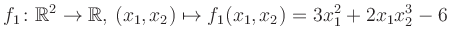 $\displaystyle f_1\colon \mathbb{R}^2 \to \mathbb{R},\,(x_1,x_2) \mapsto f_1(x_1,x_2) = 3x_1^2+2x_1 x_2^3-6$