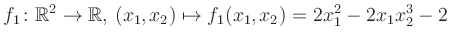 $\displaystyle f_1\colon \mathbb{R}^2 \to \mathbb{R},\,(x_1,x_2) \mapsto f_1(x_1,x_2) = 2x_1^2-2x_1 x_2^3-2$