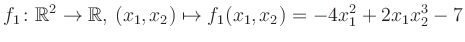 $\displaystyle f_1\colon \mathbb{R}^2 \to \mathbb{R},\,(x_1,x_2) \mapsto f_1(x_1,x_2) = -4x_1^2+2x_1 x_2^3-7$