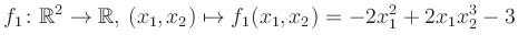 $\displaystyle f_1\colon \mathbb{R}^2 \to \mathbb{R},\,(x_1,x_2) \mapsto f_1(x_1,x_2) = -2x_1^2+2x_1 x_2^3-3$
