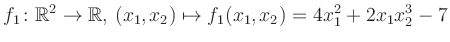 $\displaystyle f_1\colon \mathbb{R}^2 \to \mathbb{R},\,(x_1,x_2) \mapsto f_1(x_1,x_2) = 4x_1^2+2x_1 x_2^3-7$