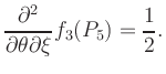 $\displaystyle \frac{\partial^2}{\partial\theta\partial\xi} f_3 (P_5) = \frac{1}{2}.$