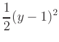 $ \displaystyle\frac{1}{2} (y-1)^2$