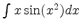 $ \int x \sin(x^2) dx $
