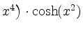 $ x^4 \big) \cdot \cosh(x^2)$