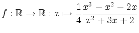 $\displaystyle f: \mathbb{R} \rightarrow \mathbb{R}: x \mapsto \frac14 \frac{x^3-x^2-2x}{x^2+3x+2}
$