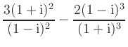 $ {\displaystyle{\frac{3
(1+{\rm {i}})^2}{(1-{\rm {i}})^2}-\frac{2
(1-{\rm {i}})^3}{(1+{\rm {i}})^3}}}$