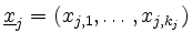 $ \underline{x}_j=(x_{j,1},\ldots,x_{j,k_j})$