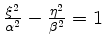 $ \frac{\xi^2}{\alpha^2}-\frac{\eta^2}{\beta^2} = 1$