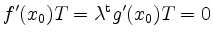$ f'(x_0) T = \lambda^\mathrm{t} g'(x_0) T = 0$
