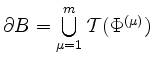 $ \partial B=\bigcup\limits_{\mu=1}^m \mathcal{T}(\Phi^{(\mu)})$