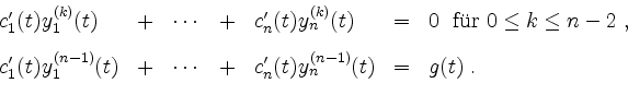 \begin{displaymath}
\begin{array}{lccclcl}
c_1'(t) y^{(k)}_1(t) & + & \cdots & +...
...ts & + & c_n'(t) y^{(n-1)}_n(t) & = & g(t) \; . \\
\end{array}\end{displaymath}