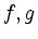 $ f,g$
